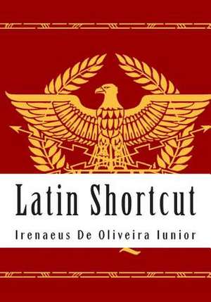 Latin Shortcut de Irenaeus De Oliveira Iunior