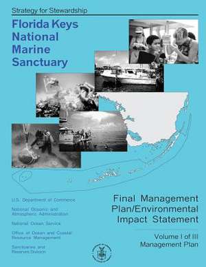 Florida Keys National Marine Sanctuary Volume I of III de U S Dept of Commerce