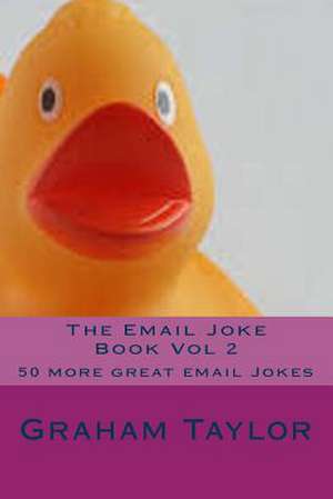 The Email Joke Book Vol 2 de Graham Taylor