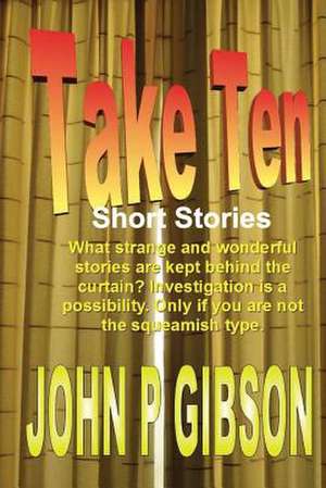 Take Ten Short Stories de John P. Gibson