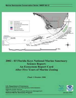 2002 - 03 Florida Keys National Marine Sanctuary Science Report de U S Dept of Commerce