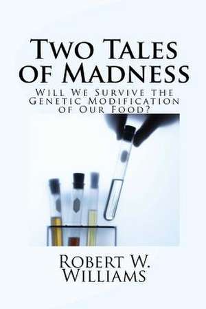 Two Tales of Madness de MR Robert W. Williams