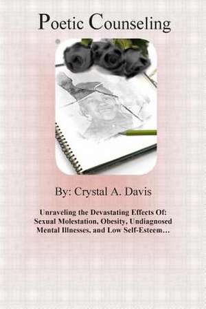 Poetic Counseling de Crystal a. Davis