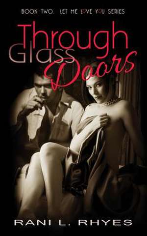 Through Glass Doors de Rani L. Rhyes