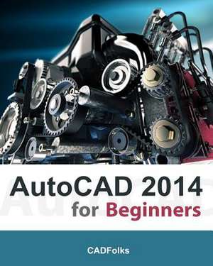 AutoCAD 2014 for Beginners de Cadfolks