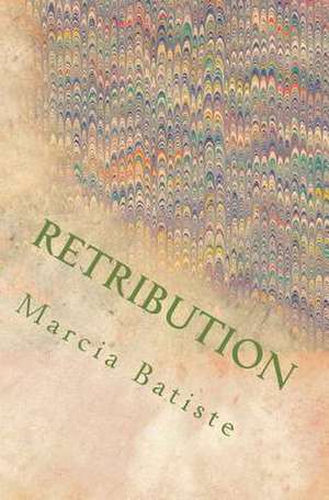 Retribution de Wilson, Marcia Batiste Smith