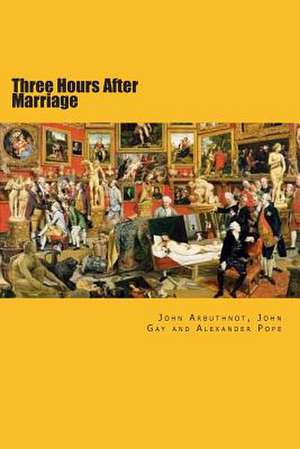 Three Hours After Marriage de John Arbuthnot