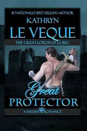 Great Protector de Kathryn Le Veque