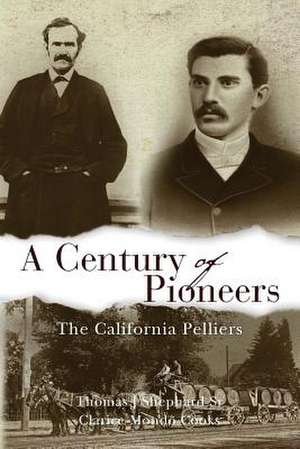 A Century of Pioneers de Thomas J. Shephard Sr