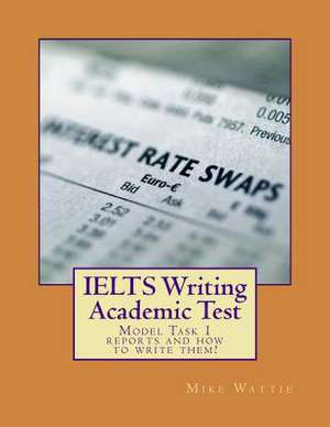 Ielts Writing Academic Test de Mike Wattie