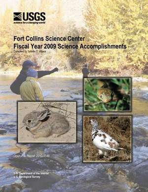 Fort Collins Science Center Fiscal Year 2009 Science Accomplishments de U. S. Department of the Interior