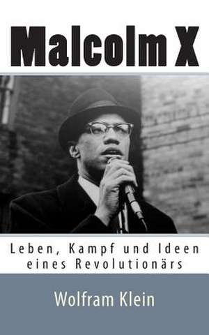 Malcolm X de Wolfram Klein