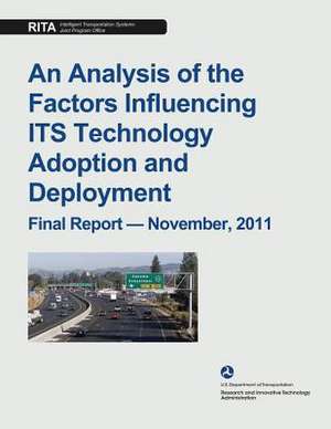 An Analysis of the Factors Influencing Its Technology Adoption and Deployment de Research and Innovative Technology Admin