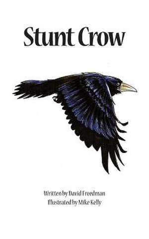 Stunt Crow de David Freedman