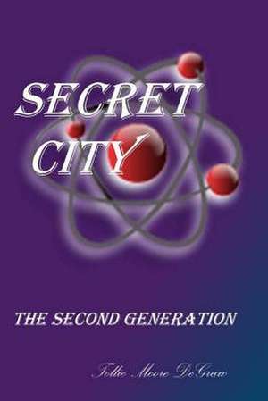 Secret City the Second Generation de Tollie Moore Degraw