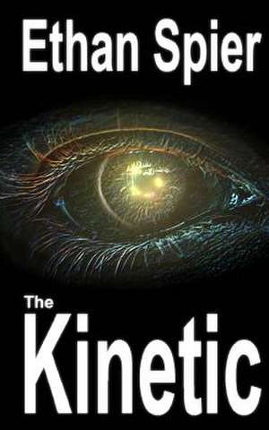 The Kinetic de Ethan Spier