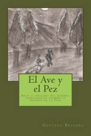 El Ave y El Pez de Gustavo J. Briceno G.