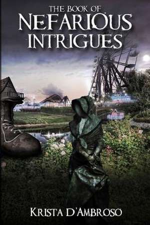 The Book of Nefarious Intrigues de Krista D'Ambroso