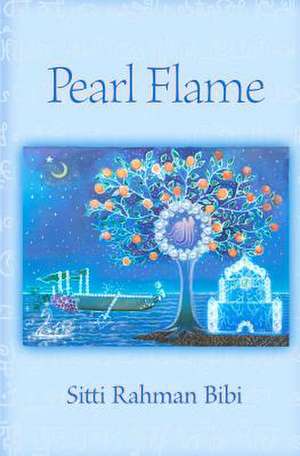 Pearl Flame de Sitti Rahman Bibi