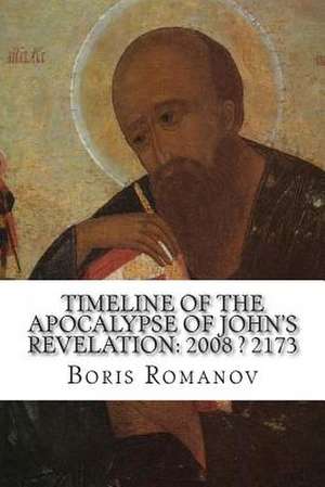 Timeline of the Apocalypse of John's Revelation de Boris Romanov