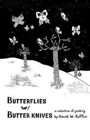 Butterflies W/ Butter Knives de David W. Keffer