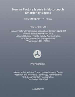 Human Factors Issues in Motorcoach Emergency Egress de National Highway Traffic Safety Administ