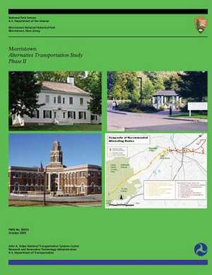 Morristown Alternative Transportation Study- Phase II de U. S. Department of Transportation