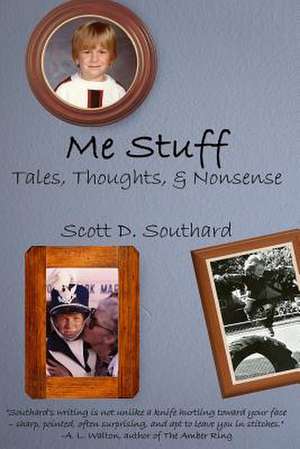 Me Stuff de Scott D. Southard