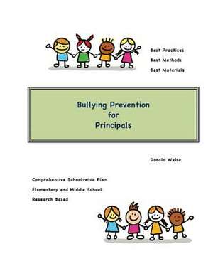 Bullying Prevention for Principals de Donald Weise