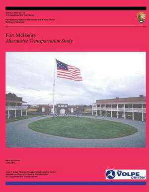 Fort McHenry Alternative Transportation Study de U. S. Department of Transportation