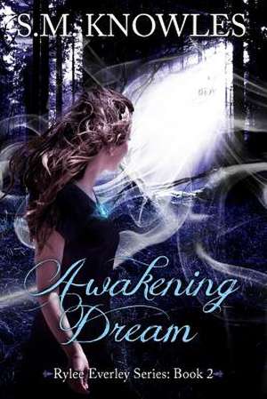 Awakening Dream de S. M. Knowles