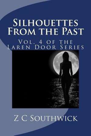 Silhouettes from the Past de Z. C. Southwick