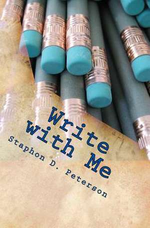 Write with Me de Staphon Peterson