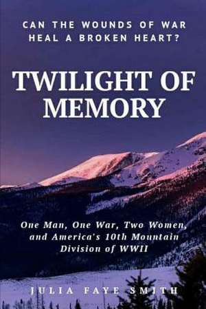 Twilight of Memory de Julia Faye Smith