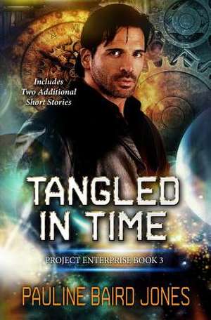 Tangled in Time de Pauline Baird Jones