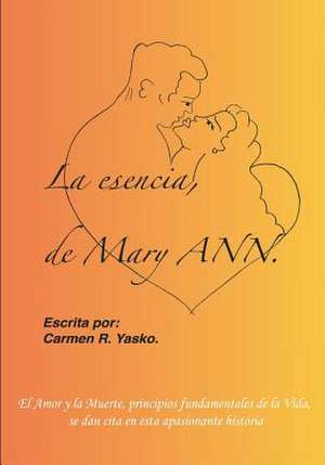 La Esencia de Mary Ann de Carmen R. Yasko