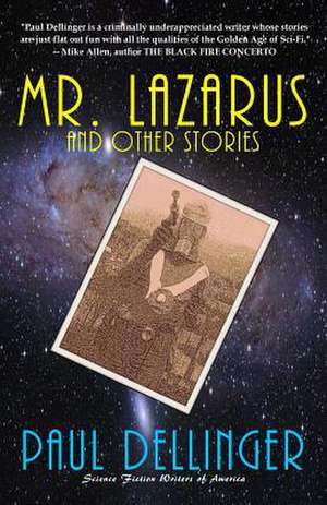 Mr. Lazarus and Other Stories de MR Paul Dellinger