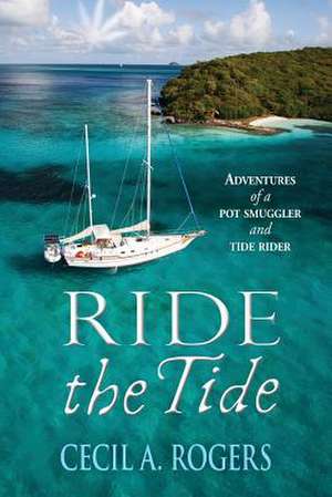 Ride the Tide de Cecil a. Rogers