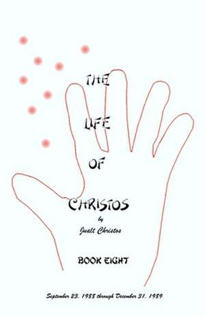 The Life of Christos Book Eight de Walter Brooks