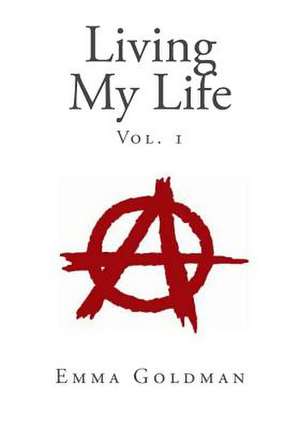 Living My Life, Vol. 1 de Emma Goldman