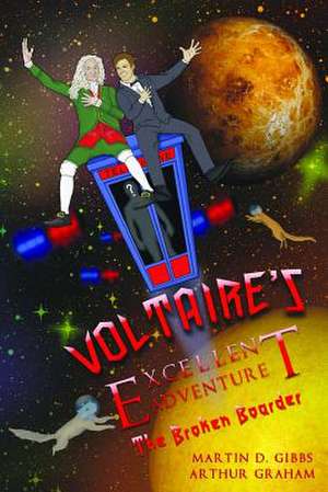 Voltaire's Excellent Adventure de Martin D. Gibbs