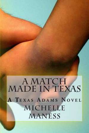 A Match Made in Texas de Michelle Maness