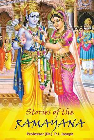 Stories of the Ramayana de Dr P. J. Joseph