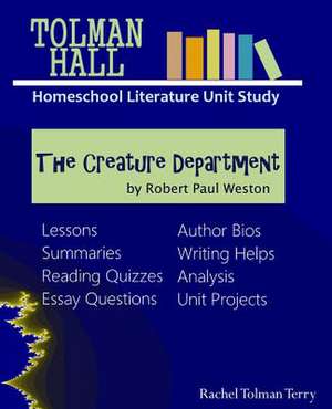 The Creature Department by Robert Paul Weston a Tolman Hall Homeschool Literature Unit Study de Rachel Tolman Terry