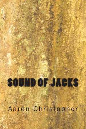 Sound of Jacks de Aaron Christopher