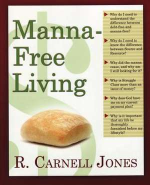 Manna-Free Living de R. Carnell Jones