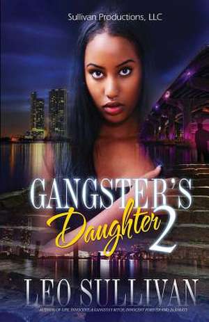 A Gangster's Daughter 2 de Leo Sullivan