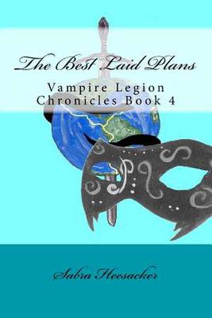 The Best Laid Plans de Sabra Heesacker