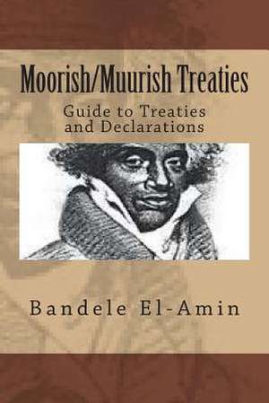 Moorish/Muurish Treaties de Bandele Yobachi El-Amin