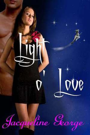 Light O'Love de Jacqueline George